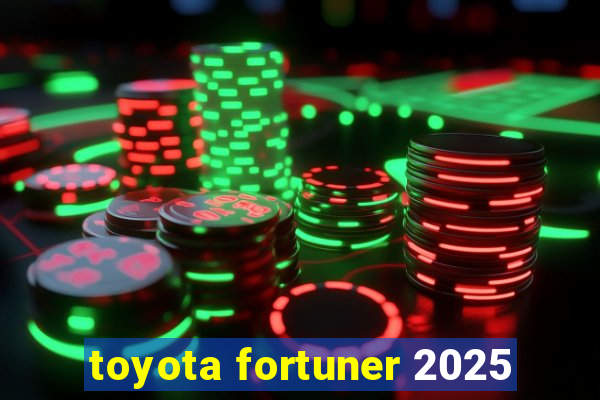 toyota fortuner 2025